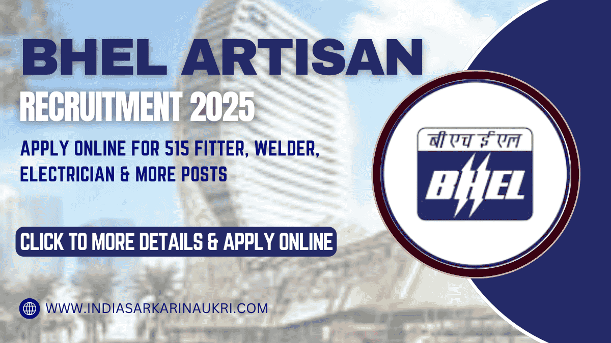 BHEL Artisan Recruitment 2025: Apply Online for 515 Fitter, Welder, Electrician & More Posts